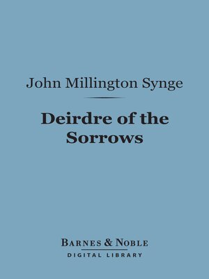 cover image of Deirdre of the Sorrows (Barnes & Noble Digital Library)